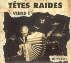 Têtes Raides : Viens ! En Public